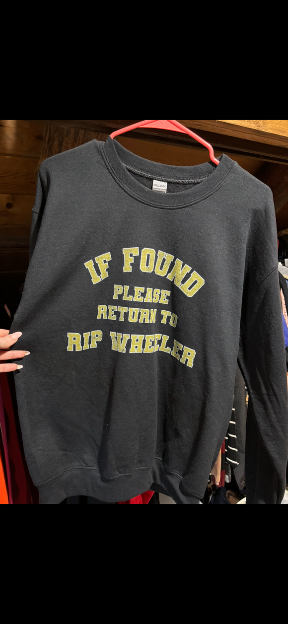 If Found Return to Rip Wheeler Sweatshirt- IN STOCK NOW- YELLOWSTONE