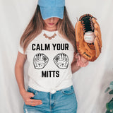 Calm your mits tee- SHIPS in 2-3 WEEKS