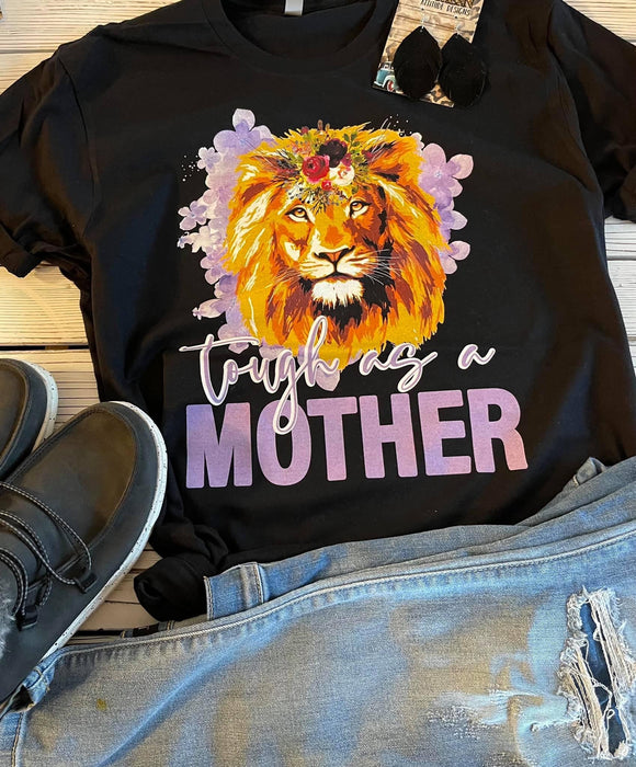 Tough as a Mother tee- Ships in 1-2 weeks- excluded from discounts