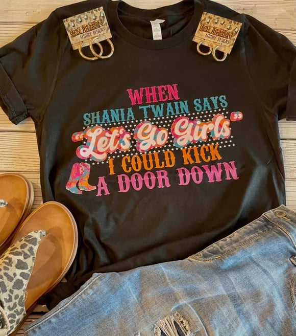 Shania Twain - Let’s Go Girls tee- Ships in 1-2 weeks- excluded from discounts